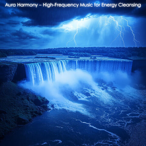 Aura Harmony – High-Frequency Music for Energy Cleansing