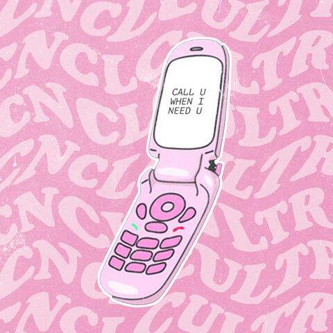 CALL U WHEN I NEED U