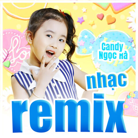 Remix Thiếu Nhi Candy Ngọc Hà (4)