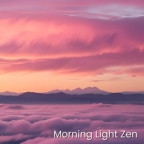 Morning Light Zen