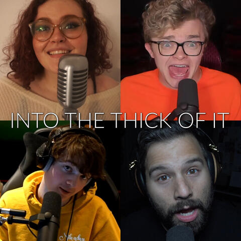 Into The Thick Of It!
