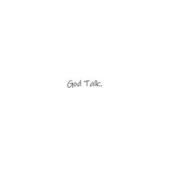 God Talk.