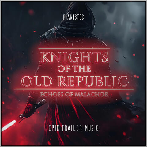Knights of the Old Republic: Echoes of Malachor (Epic Trailer Music)