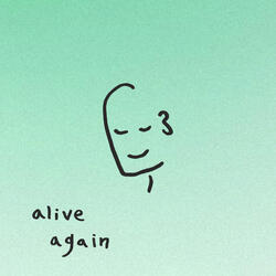 Alive Again