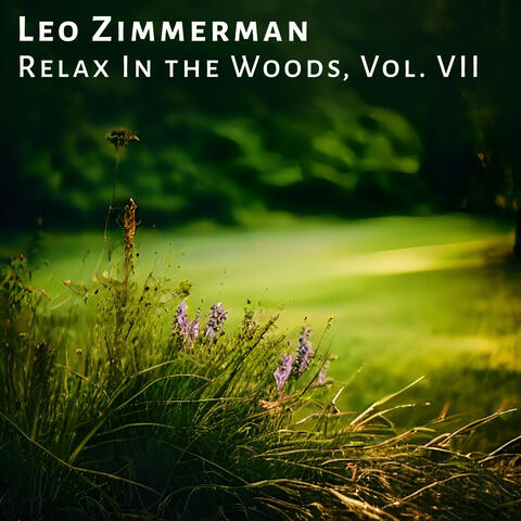 Relax In the Woods, Vol. VII