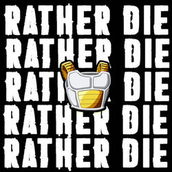 Rather Die