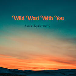 Wild West With You