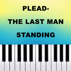 Plead - The Last Man Standing