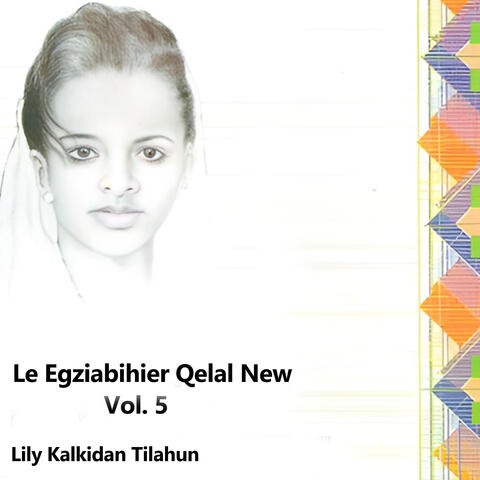 Le Egziabihier Qelal New Vol. 5