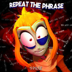 Repeat The Phrase (The Gaslight District)
