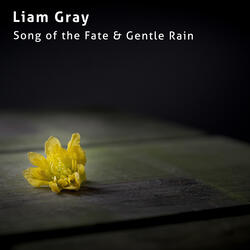 Song of the Fate & Gentle Rain