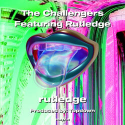 The Challengers Featuring Rutledge