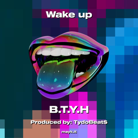 Wake up