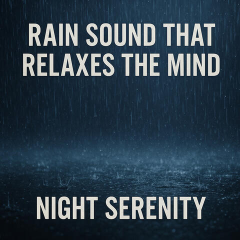 Rain Sound that Relaxes the Mind, Night Serenity