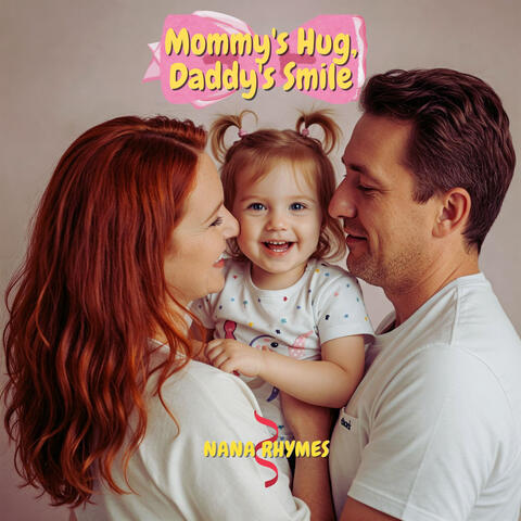 Mommy's Hug, Daddy's Smile
