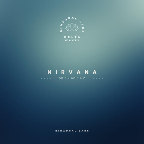 Nirvana Delta Waves 58.3 - 60.3Hz