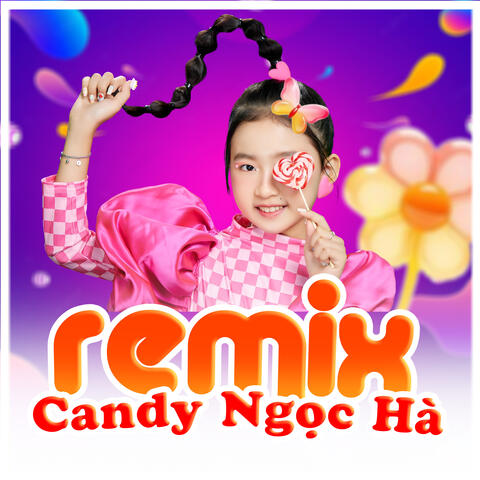 Remix Thiếu Nhi Candy Ngọc Hà (1)
