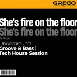 She's Fire on the Floor Tech House