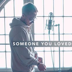 Someone You Loved