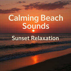 Calming Beach Sounds, Waves Caressing the Sand