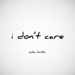 I Don't Care
