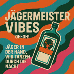 Jägermeister Vibes