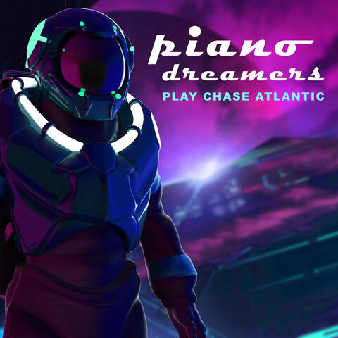 Piano Dreamers Play Chase Atlantic