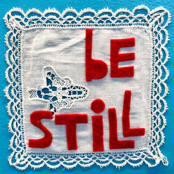 Be Still