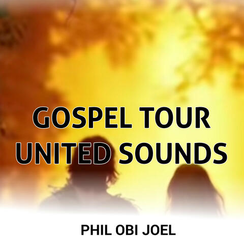 Gospel Tour United Sounds