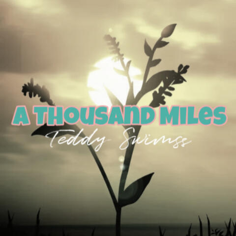 A thousand miles