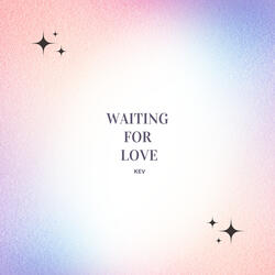 Waiting For Love