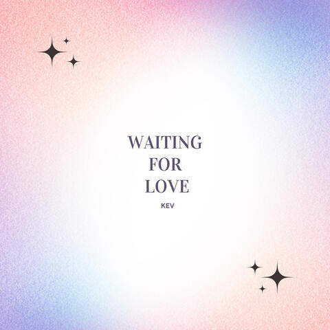 Waiting For Love