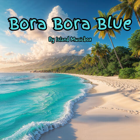 Bora Bora Blue