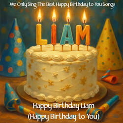 Happy Birthday Liam (Happy Birthday to You)