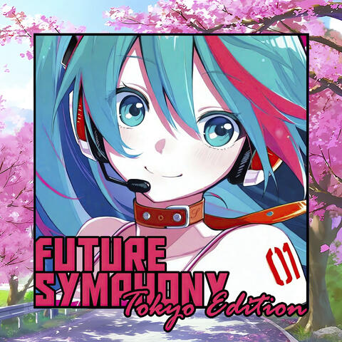 Future Symphony (Tokyo Edition)
