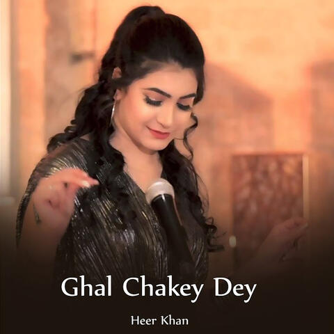 Ghal Chakey Dey