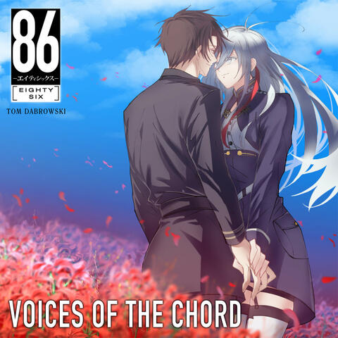 Voices of The Chord (Episode Version) - 86: Eighty Six
