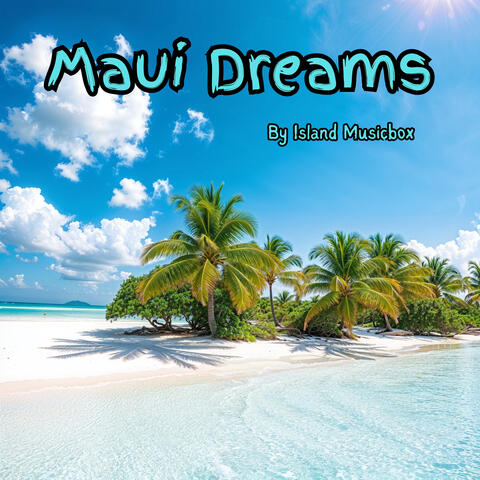 Maui Dreams
