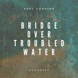 Bridge Over Troubled Water