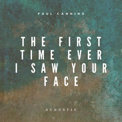 First Time Ever I Saw Your Face