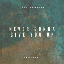 Never Gonna Give You Up