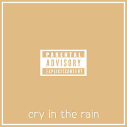 Cry in the Rain