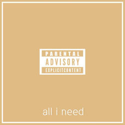 All I Need