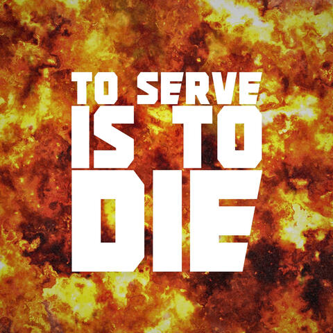 To Serve Is To Die (Inspired by Warhammer 40k)