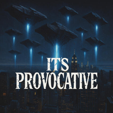 It's Provocative
