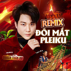 Đôi Mắt Pleiku Remix