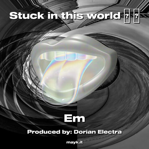 Stuck in this world