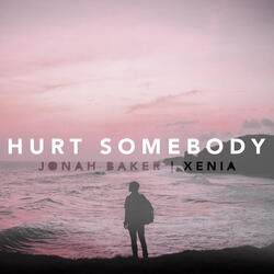 Hurt Somebody