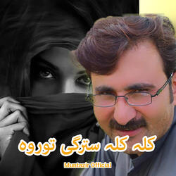 Kala Kala Starge Torawa Pashto New Song 2019 By Muntazir Khan
