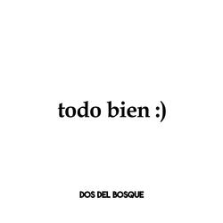 todo bien :)
